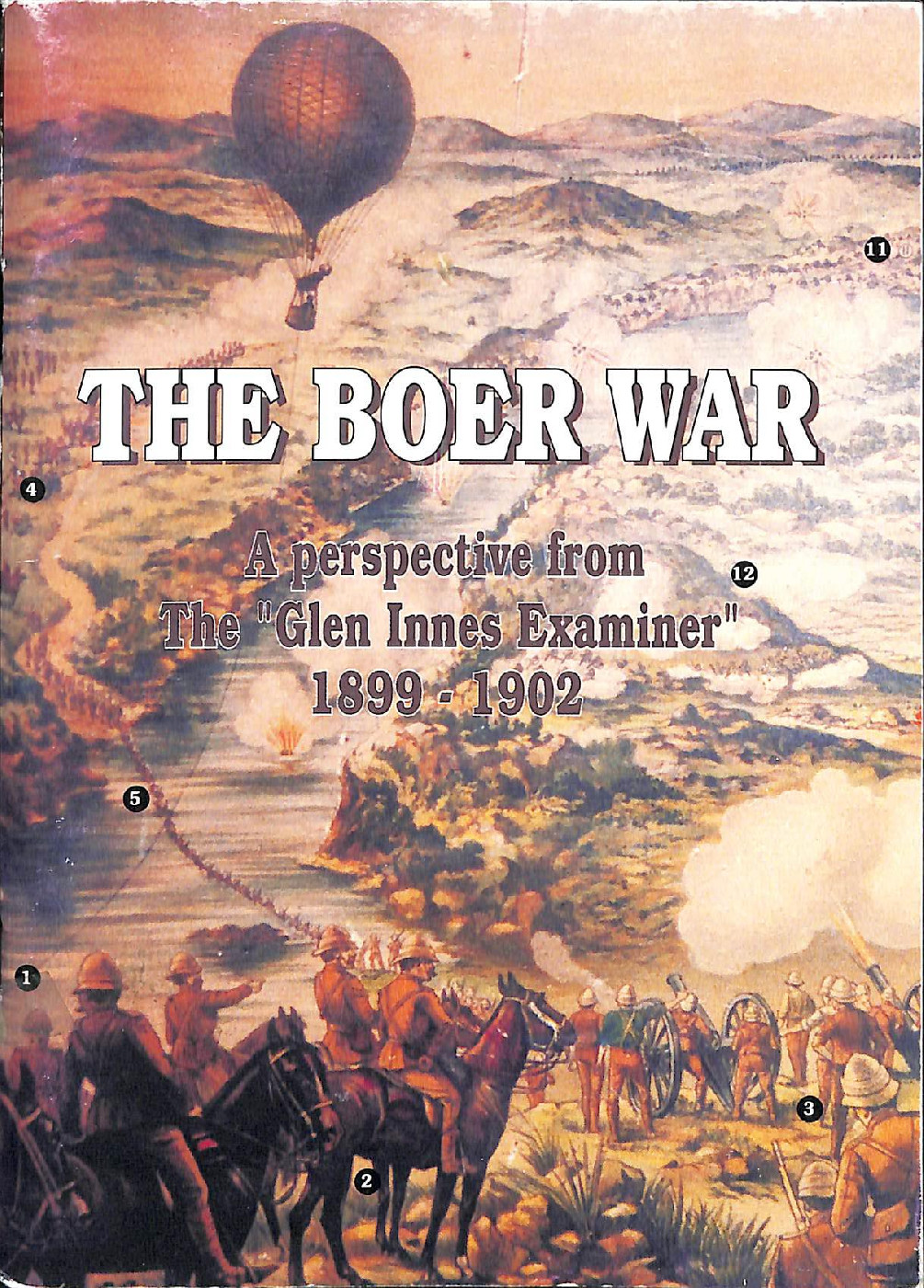 The Boer War A Perspective from the Glen Innes Examiner 1899 to 1902