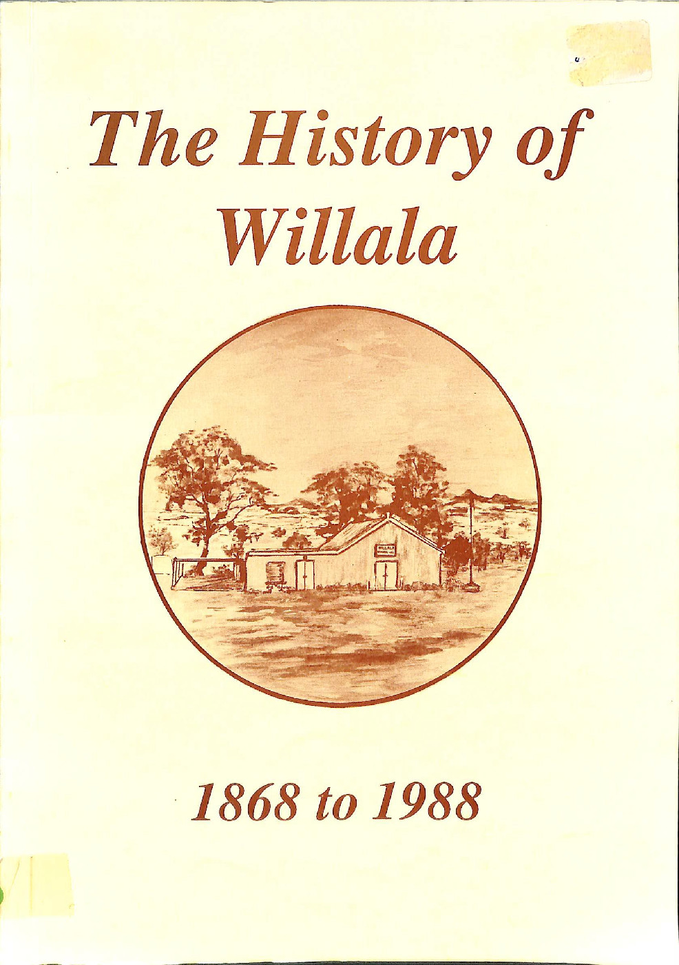 The History of Willala 1868 to 1988