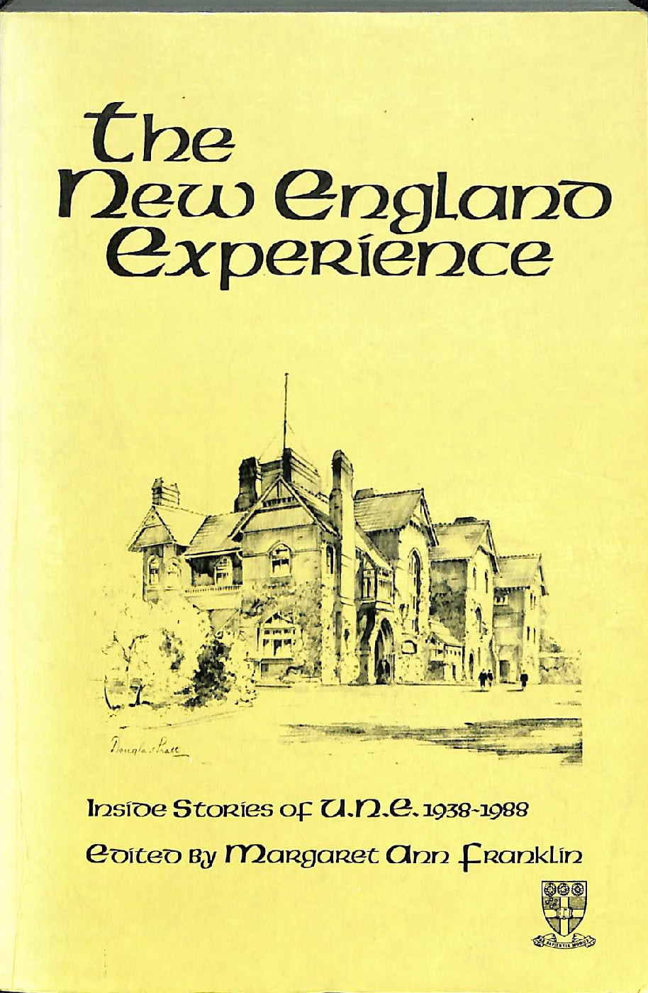 The New England experience: inside stories of UNE, 1938-1988