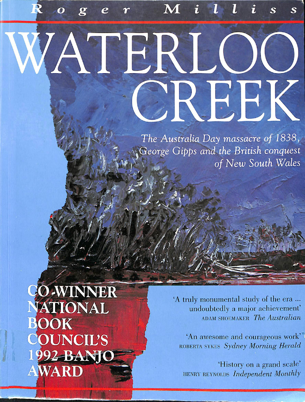 Waterloo Creek: the Australia Day massacre of 1838