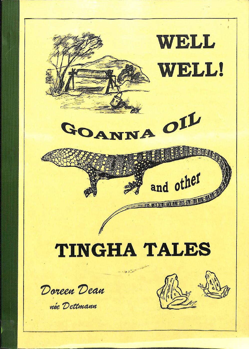 Well Well Goanna Oil and other Tingha Tales