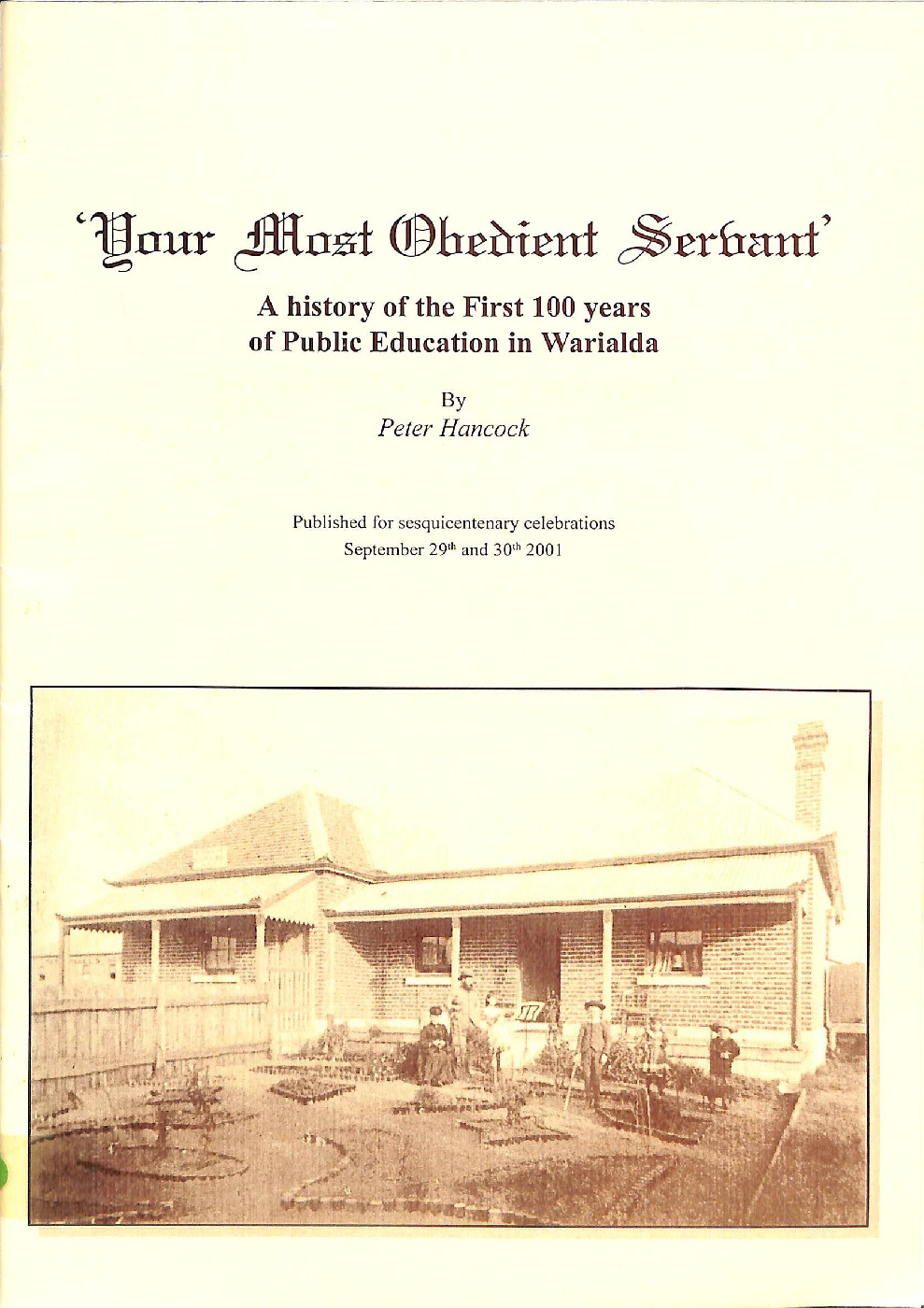 Your Most Obedient Servant: a history of the first 100 years of public education in Warialda