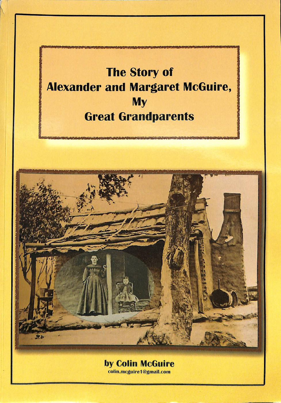 The Story of Alexander and Margaret McGuire, My Great Grandparents