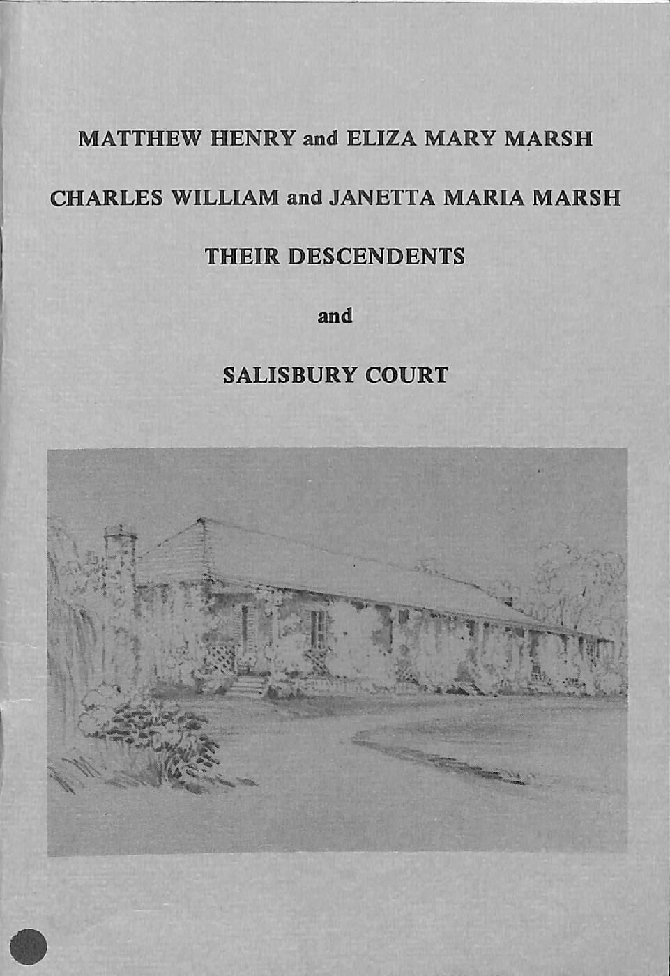 Matthew Henry and Eliza Mary Marsh, Charles William and Janetta Maria Marsh: their descendents and Salisbury Court