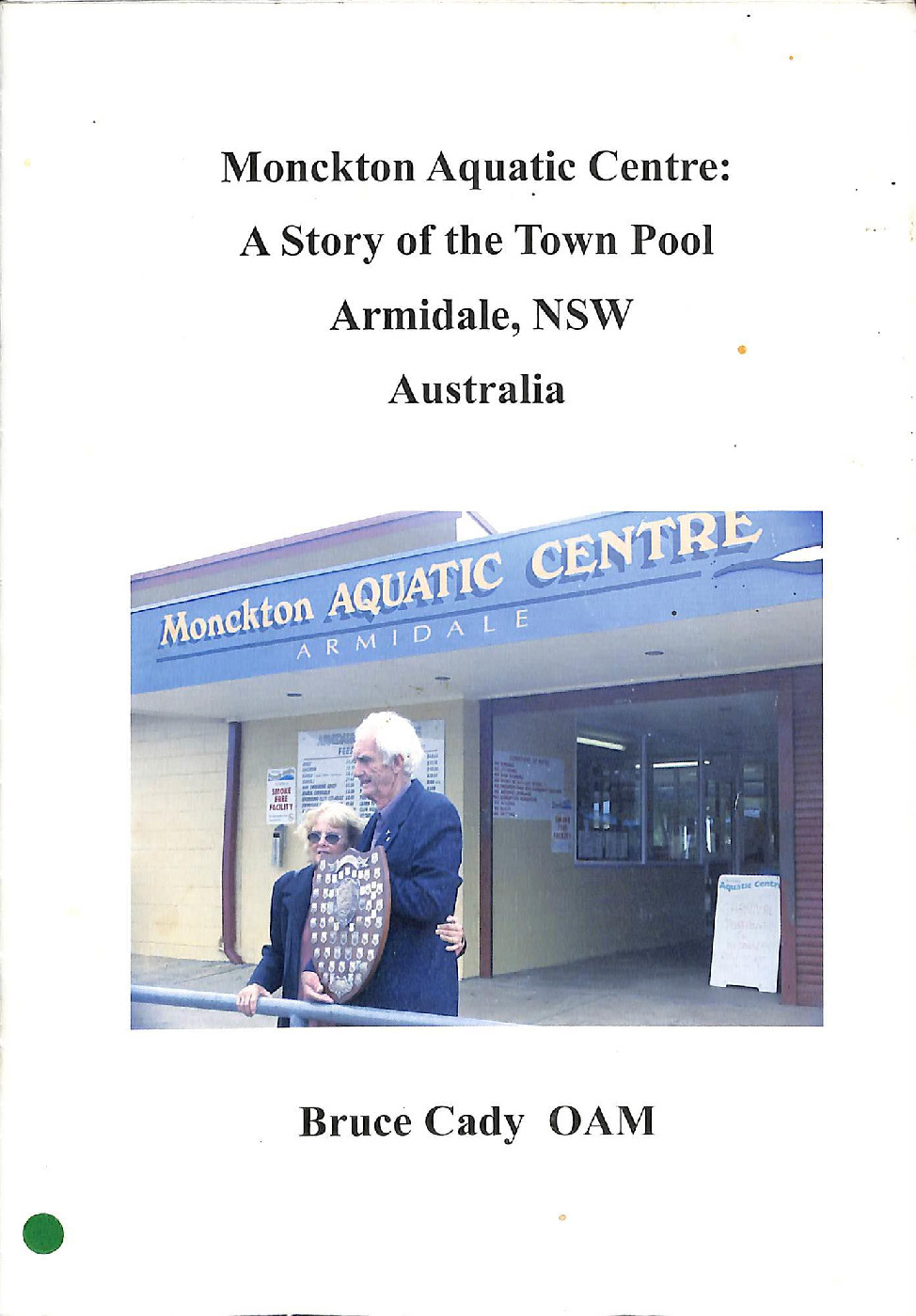 Monckton Aquatic Centre: A Story of the Town Pool Armidale NSW Australia