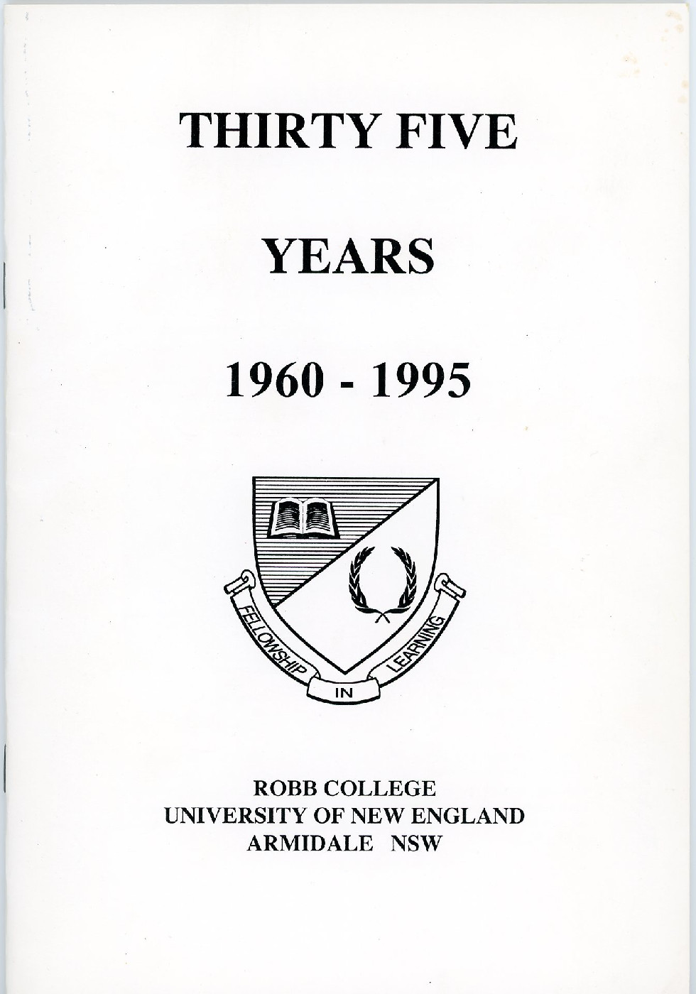 Thirth Five Years 1960-1995: Robb College, University of New England